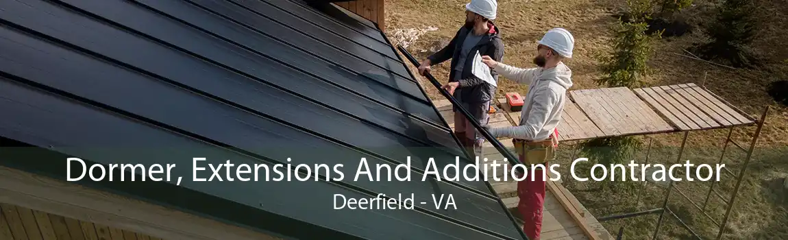 Dormer, Extensions And Additions Contractor Deerfield - VA