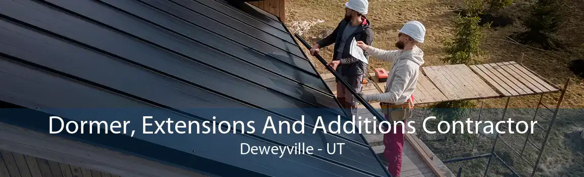 Dormer, Extensions And Additions Contractor Deweyville - UT