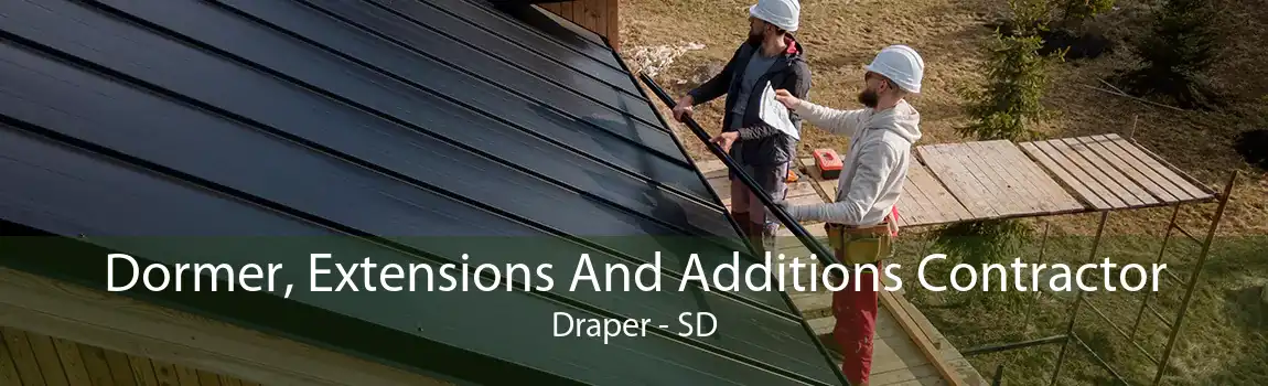 Dormer, Extensions And Additions Contractor Draper - SD