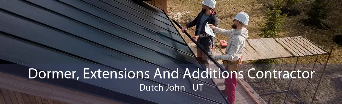 Dormer, Extensions And Additions Contractor Dutch John - UT