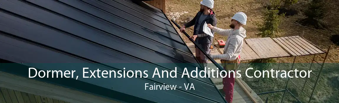 Dormer, Extensions And Additions Contractor Fairview - VA