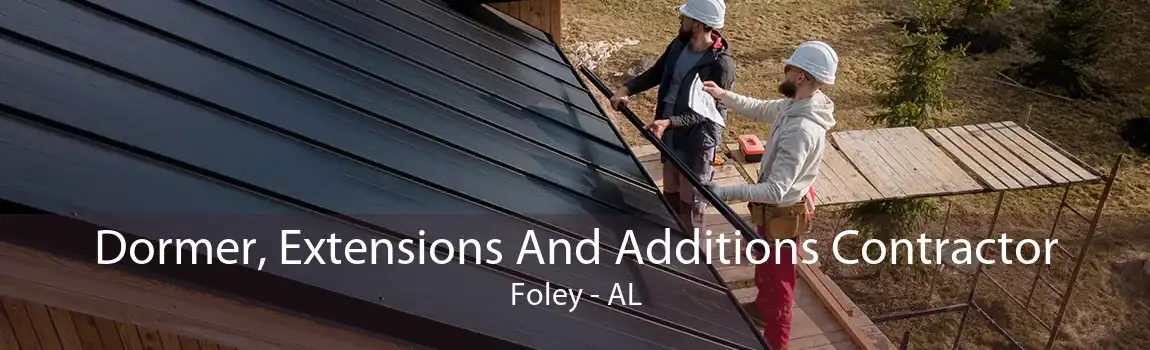 Dormer, Extensions And Additions Contractor Foley - AL