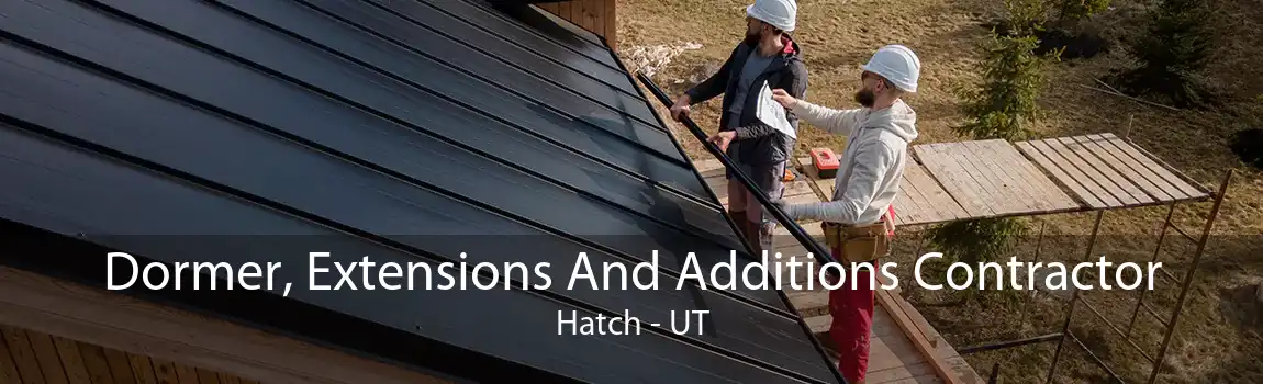 Dormer, Extensions And Additions Contractor Hatch - UT