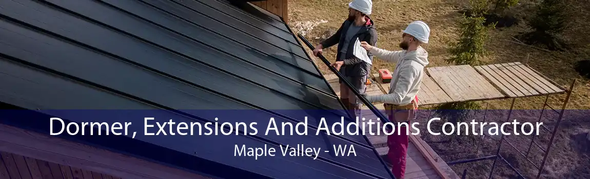 Dormer, Extensions And Additions Contractor Maple Valley - WA