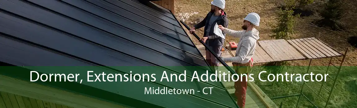 Dormer, Extensions And Additions Contractor Middletown - CT