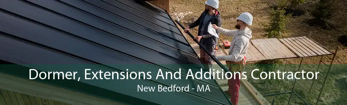 Dormer, Extensions And Additions Contractor New Bedford - MA