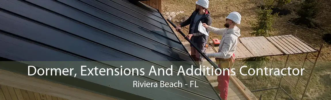 Dormer, Extensions And Additions Contractor Riviera Beach - FL