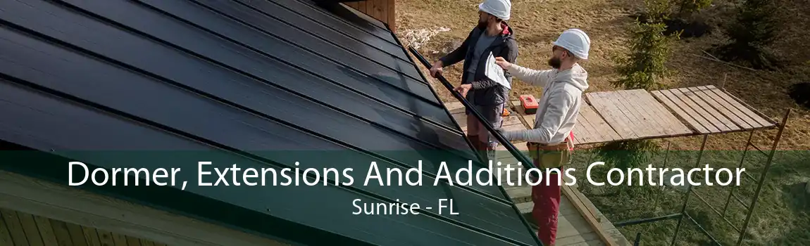 Dormer, Extensions And Additions Contractor Sunrise - FL