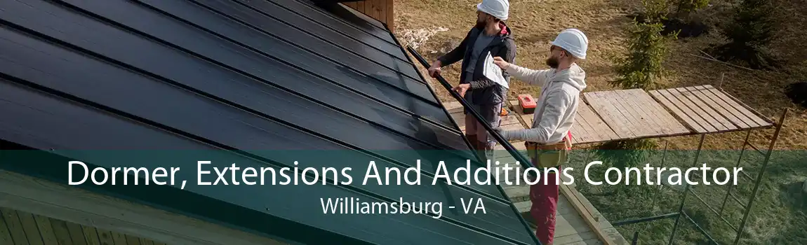 Dormer, Extensions And Additions Contractor Williamsburg - VA