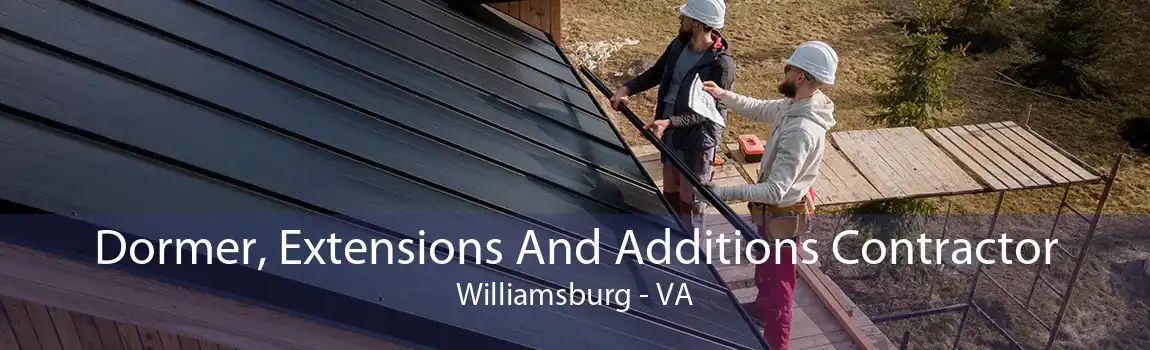 Dormer, Extensions And Additions Contractor Williamsburg - VA