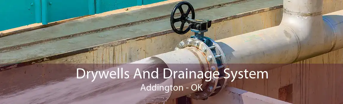 Drywells And Drainage System Addington - OK