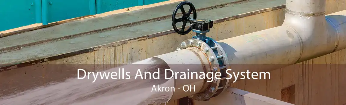 Drywells And Drainage System Akron - OH