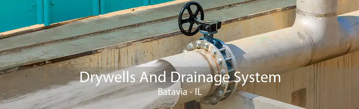 Drywells And Drainage System Batavia - IL