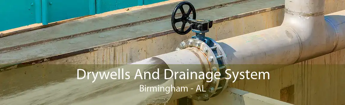 Drywells And Drainage System Birmingham - AL