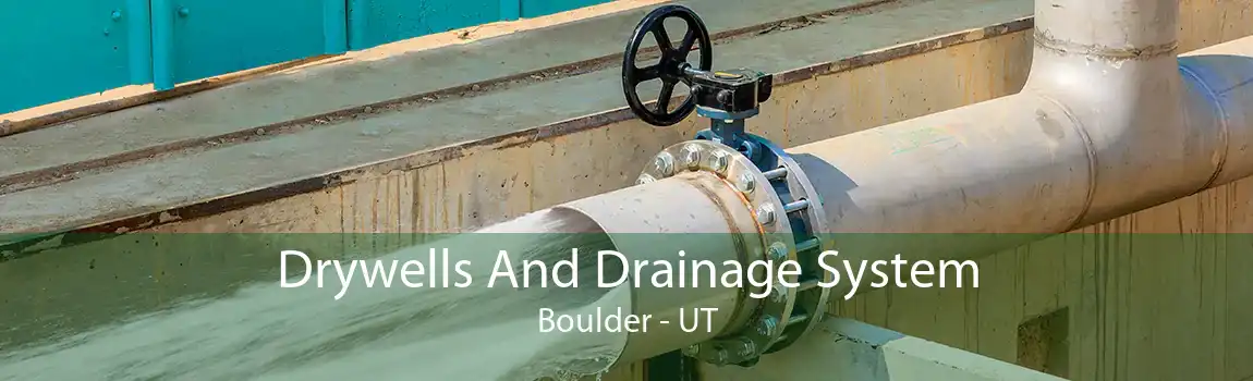 Drywells And Drainage System Boulder - UT