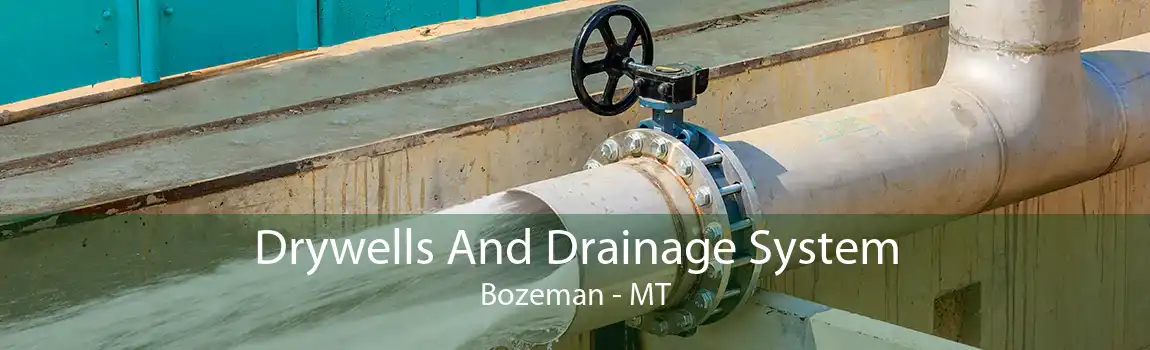 Drywells And Drainage System Bozeman - MT