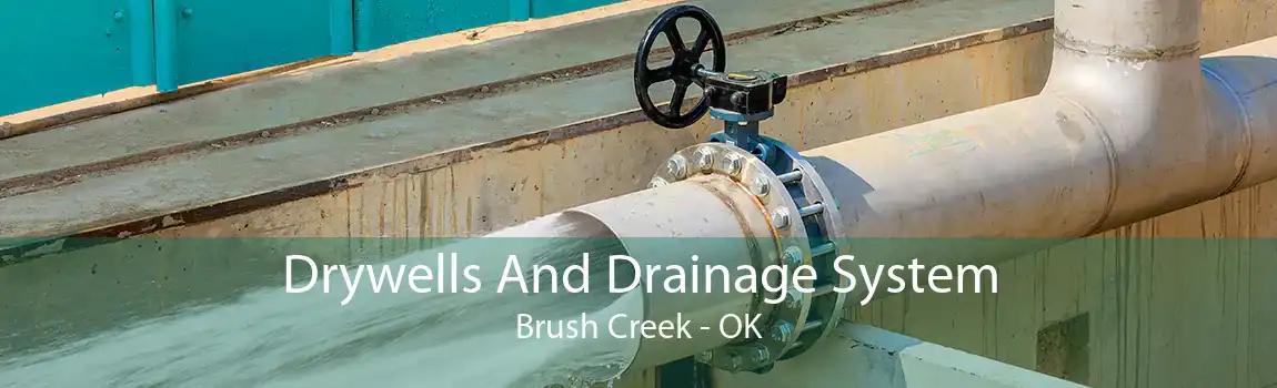 Drywells And Drainage System Brush Creek - OK