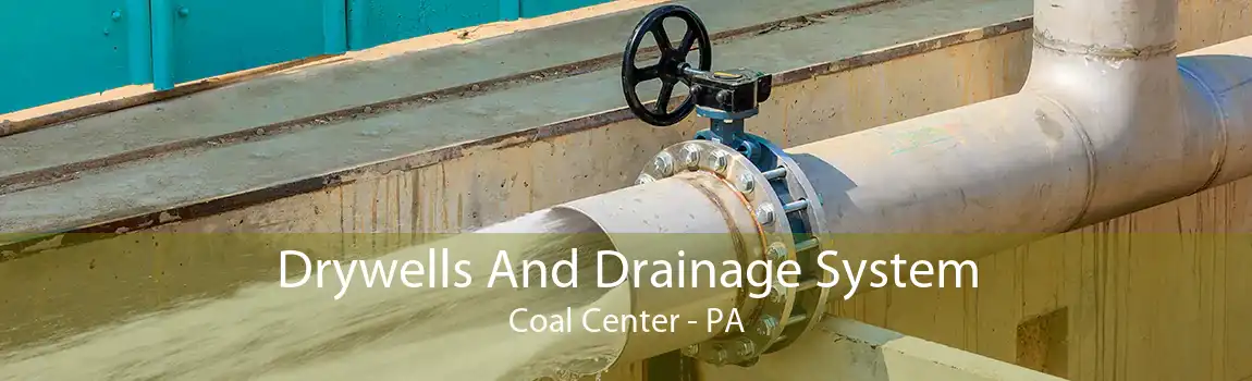 Drywells And Drainage System Coal Center - PA