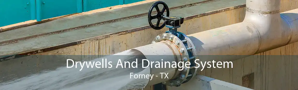 Drywells And Drainage System Forney - TX