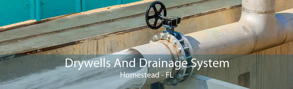 Drywells And Drainage System Homestead - FL