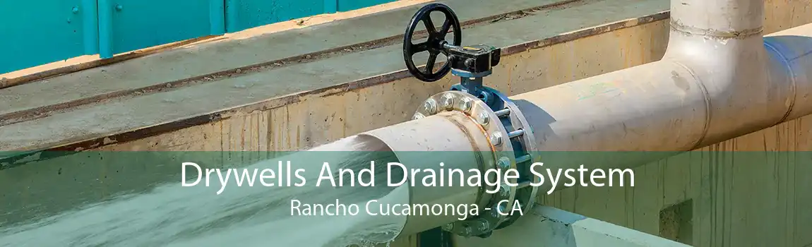 Drywells And Drainage System Rancho Cucamonga - CA