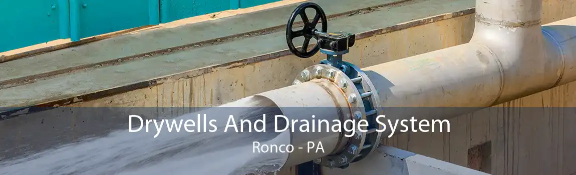 Drywells And Drainage System Ronco - PA