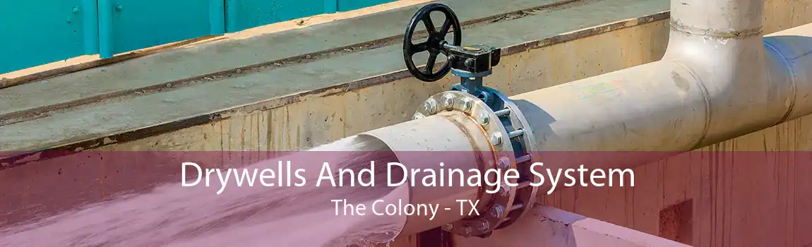 Drywells And Drainage System The Colony - TX