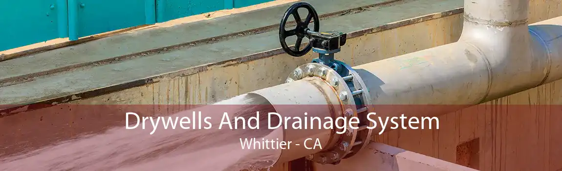 Drywells And Drainage System Whittier - CA