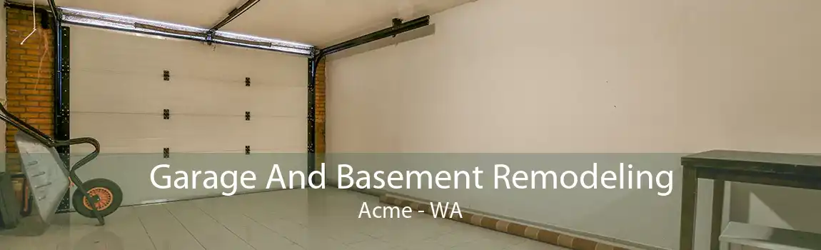 Garage And Basement Remodeling Acme - WA