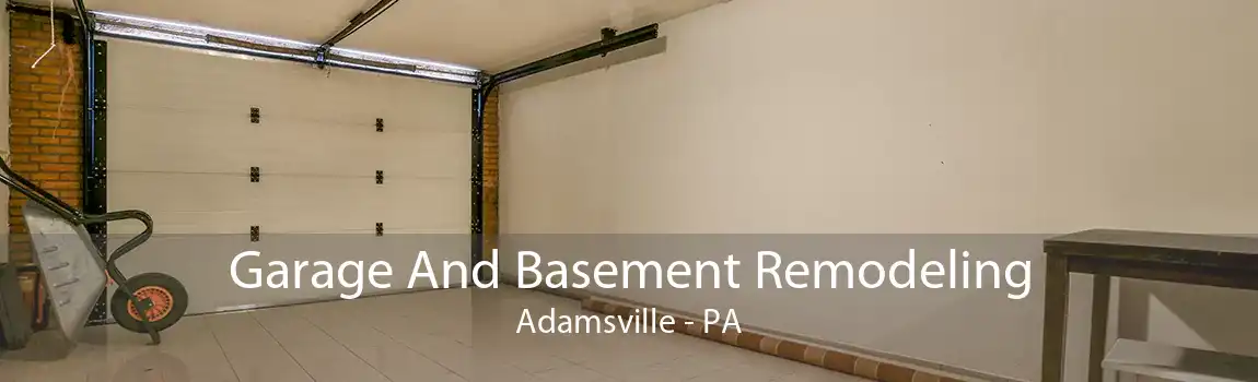 Garage And Basement Remodeling Adamsville - PA