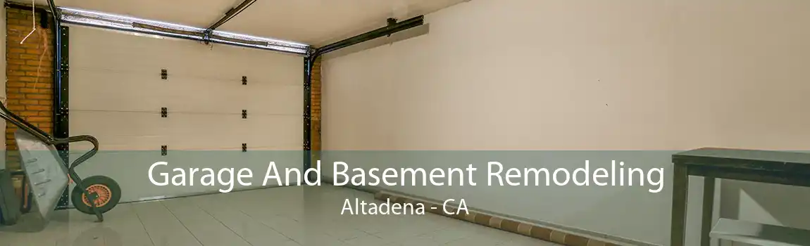 Garage And Basement Remodeling Altadena - CA