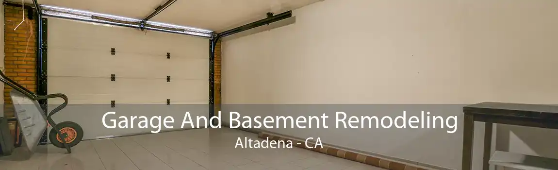 Garage And Basement Remodeling Altadena - CA