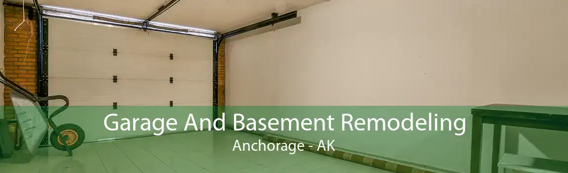 Garage And Basement Remodeling Anchorage - AK