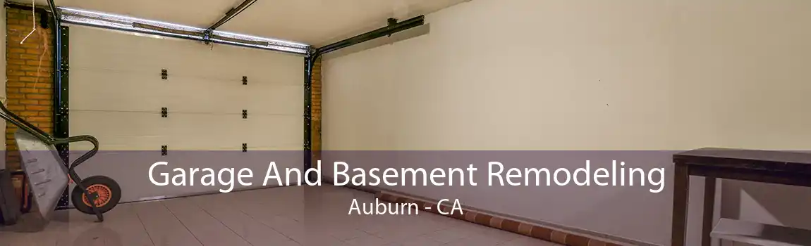 Garage And Basement Remodeling Auburn - CA