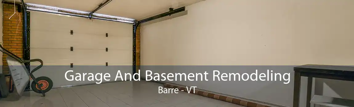 Garage And Basement Remodeling Barre - VT