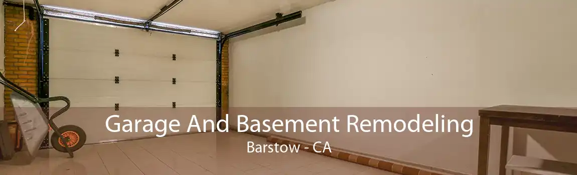 Garage And Basement Remodeling Barstow - CA