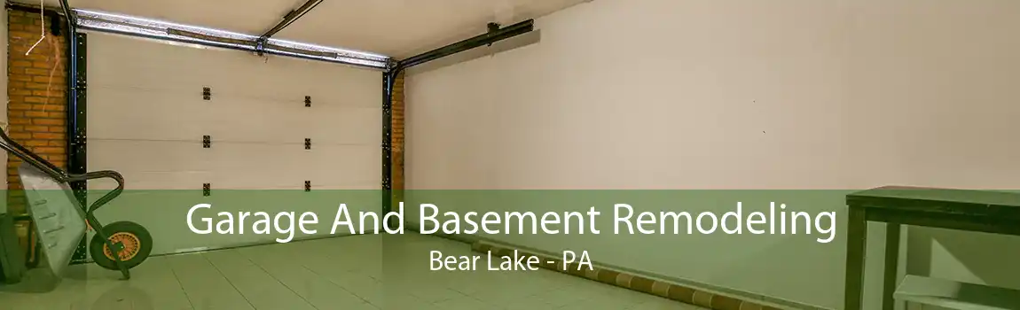 Garage And Basement Remodeling Bear Lake - PA