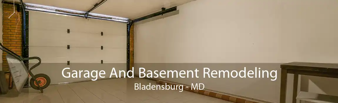 Garage And Basement Remodeling Bladensburg - MD