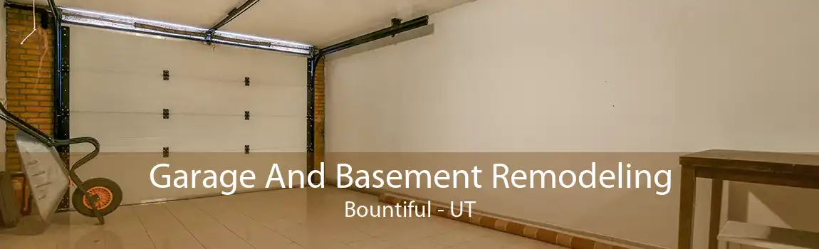 Garage And Basement Remodeling Bountiful - UT