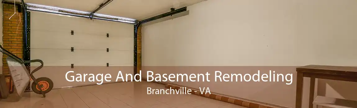 Garage And Basement Remodeling Branchville - VA