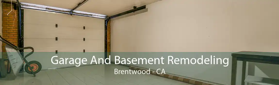 Garage And Basement Remodeling Brentwood - CA