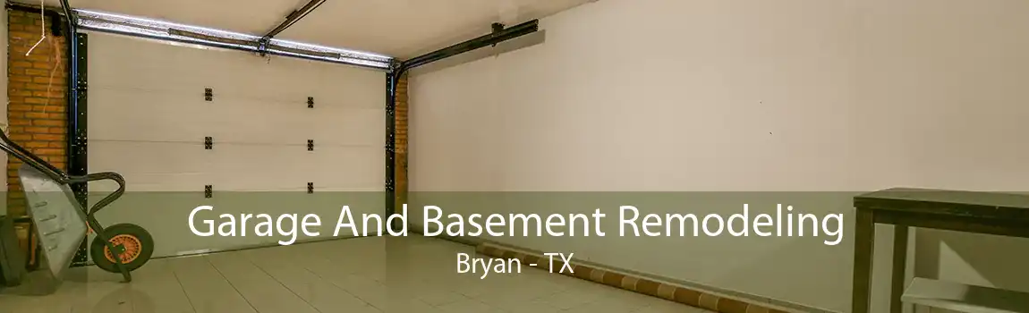 Garage And Basement Remodeling Bryan - TX