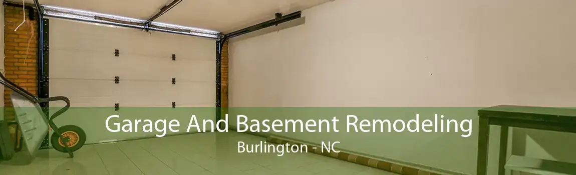 Garage And Basement Remodeling Burlington - NC