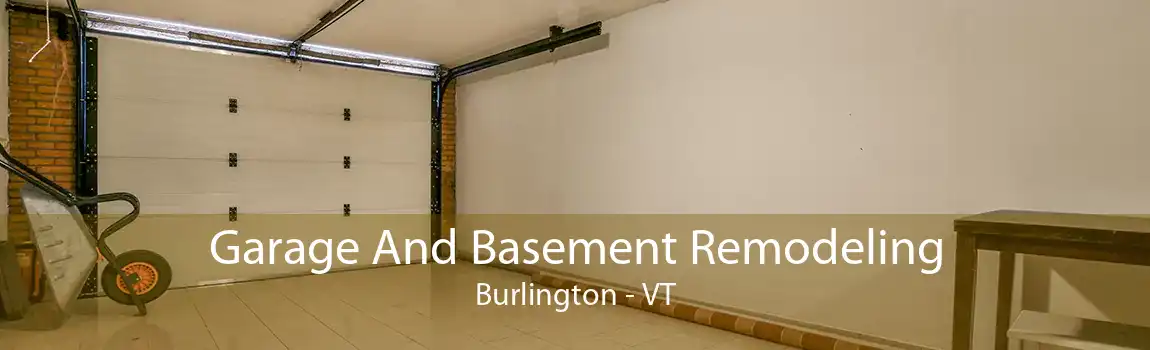 Garage And Basement Remodeling Burlington - VT