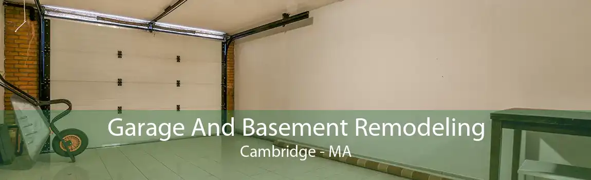 Garage And Basement Remodeling Cambridge - MA
