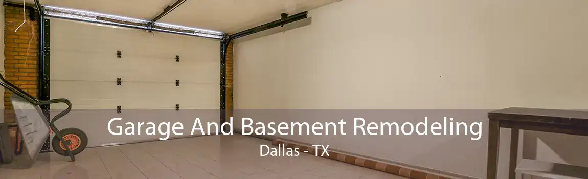 Garage And Basement Remodeling Dallas - TX