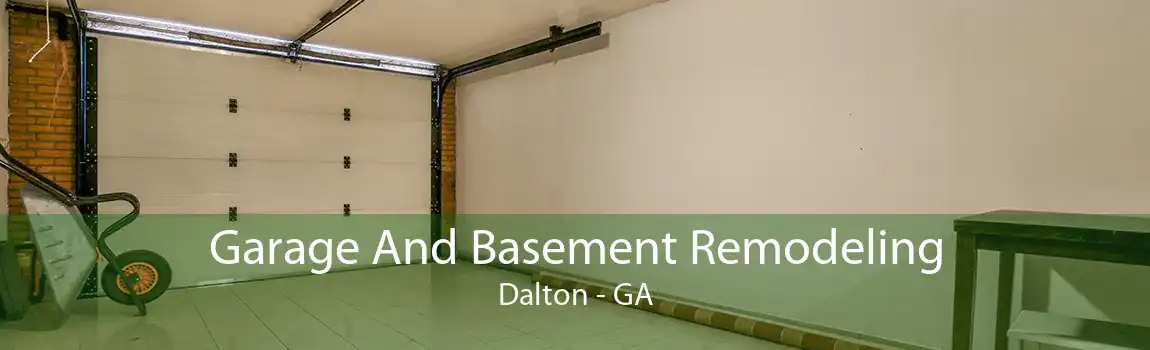  Garage And Basement Remodeling Dalton - GA