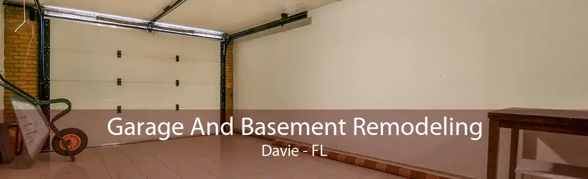 Garage And Basement Remodeling Davie - FL