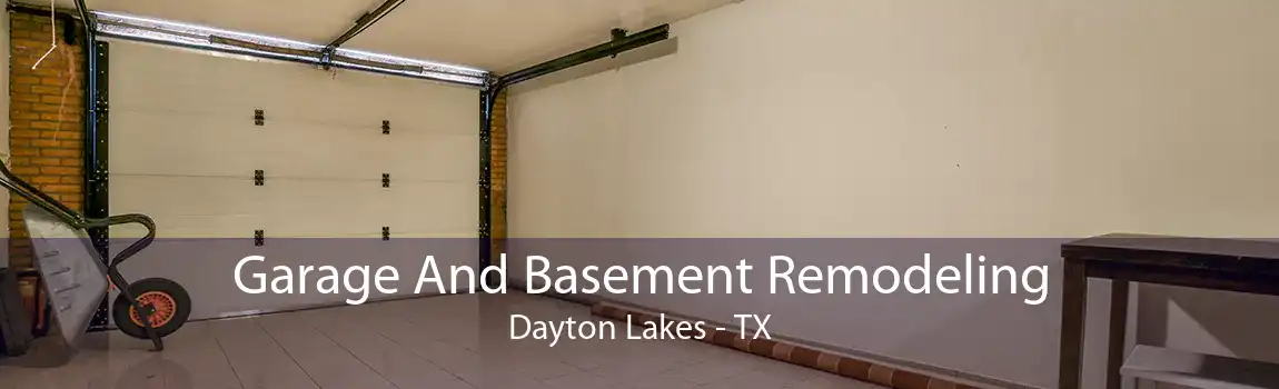 Garage And Basement Remodeling Dayton Lakes - TX