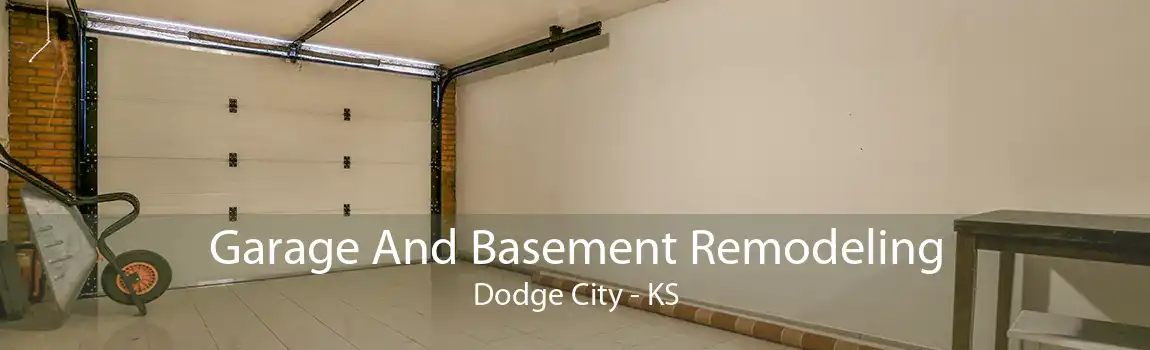 Garage And Basement Remodeling Dodge City - KS